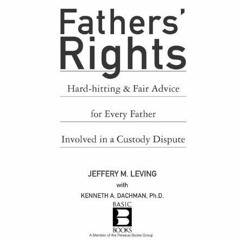 View EBOOK 📃 Fathers' Rights: Hard-Hitting and Fair Advice for Every Father Involved