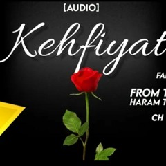 KEHFIYAT - FADI _ CH #3 _ HARAM TOPIYAN _ URDU RAP _.m4a