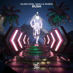 Julien Fade, Umali & Jaybog - Rush