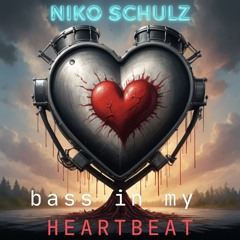 bass in my heartbeat
