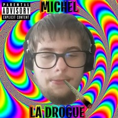 Michel- La Drogue (Clip Officiel)