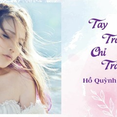 Tay Trai Chi Trang - Ho Huynh Huong (Cover OST Ashes Of Love)