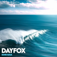 DayFox - Khn Rak (Free Download)
