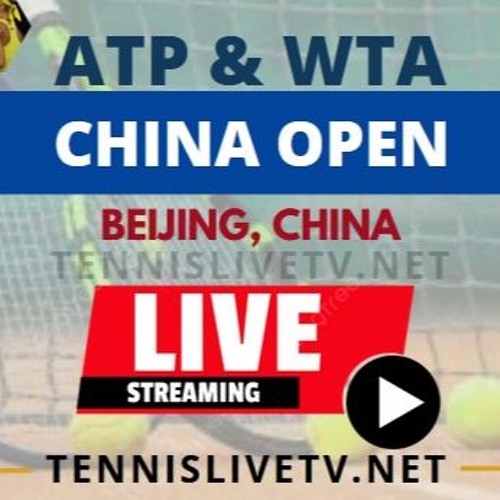 Stream {((liveSTREAM>> China Open Tennis ATP&WTA 2024 live by