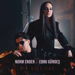 Norm Ender X Ebru Gündeş - Bir Çift Göz