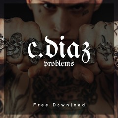 C.DIAZ - PROBLEMS (FREE DOWNLOAD)