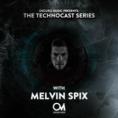 Oscuro Music Technocast #088 With Melvin Spix
