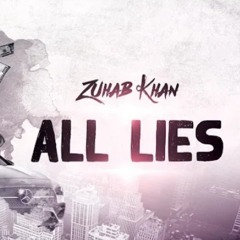 Zuhab Khan - ALL LIES (Official Music Video)