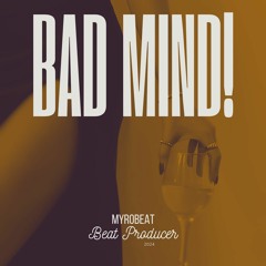 Myrobeat - Bad Mind