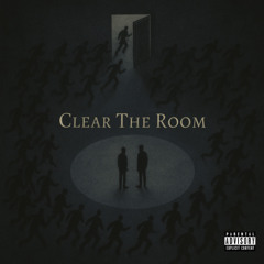 Clear The Room