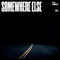 Somewhere Else - Mix 001