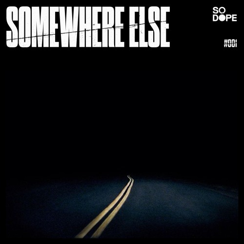 Somewhere Else - Mix 001