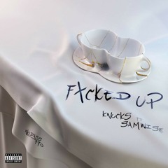 Fxcked Up (feat. Sam Wise)