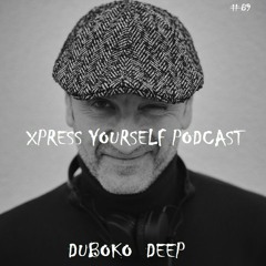 Xpress Yourself Podcast #89 -  DUBOKO DEEP (CRO)