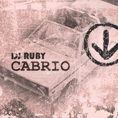 DJ Ruby - Cabrio [Deep End]