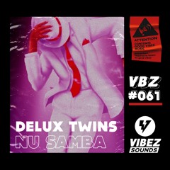 Delux Twins - Nu Samba (Radio Edit)