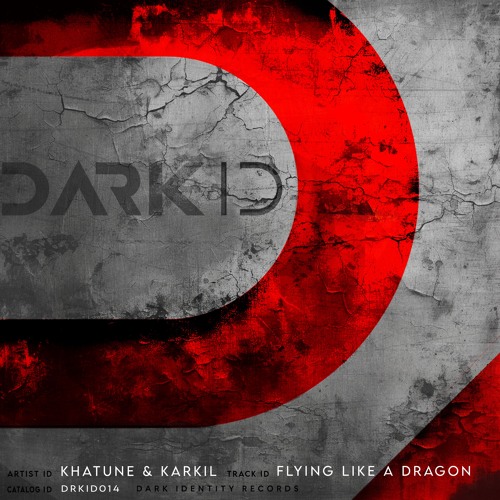 Khatune, KARKIL- Flying Like A Dragon  (Original Mix) [DARK ID]
