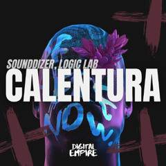 SounDDizer, Logic Lab - Calentura [OUT NOW]