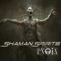 DNOIX - Shaman Spirits
