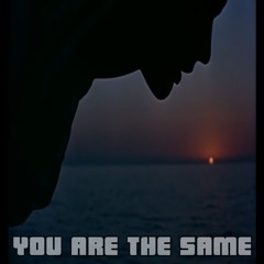 You Are The Same