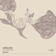 TDR152 || Lophius Rec - Backspace (Original Mix) [Backspace EP] OUT NOW!!!