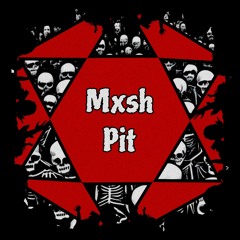 Mxsh Pit