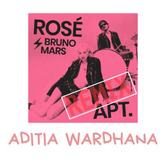 ROSÉ & Bruno Mars - APT. (Aditia Wardhana Remix)