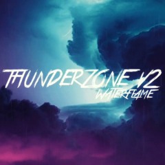 Waterflame - ThunderZone v2 (Bo Cut)