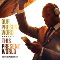 Our Present Word vs This Present World - Pastor Samuel Akokhia - 28.08.2025