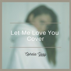Let Me Love You - Mash Up