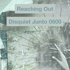 Disquiet Junto Project 0600: Reaching Out