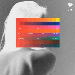 Moby - Lift Me Up (Ghostt Remix)