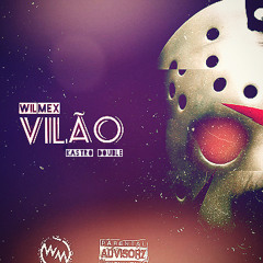 Wilmex feat Kastro Double - Vilão