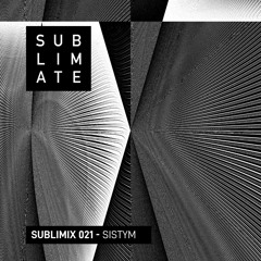 Sublimix #21 - Sistym