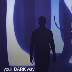 Way  to the Dark.