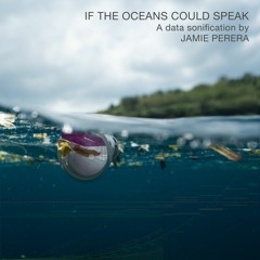 If The Oceans Could Speak 1950 - 2050