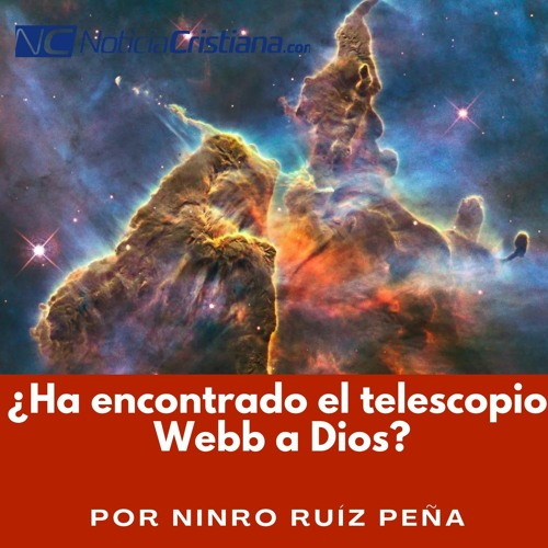 ¿Ha encontrado el telescopio James Webb a Dios?
