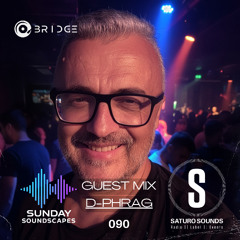 Sunday Soundscapes 090 - Guest Mix - D-Phrag