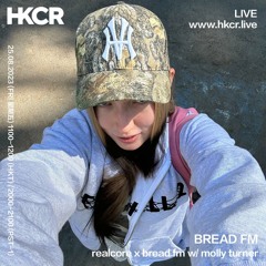 BREAD FM realcore x bread fm w/ molly turner - 25/08/2023