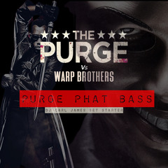 The Purge Vs Warp Brothers - PURGE Phat Bass (DJ Carl James Halloween Set Starter)