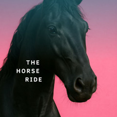 The Horse Ride