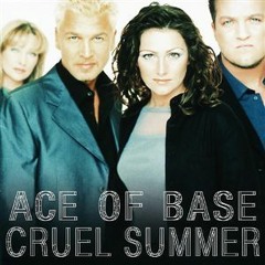 Ace Of Base - Cruel Summer (Kenno Remix)