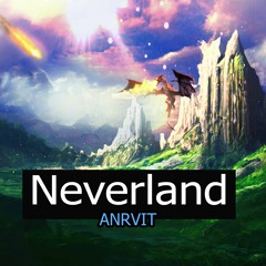 ANRVIT - Neverland (Original Mix)