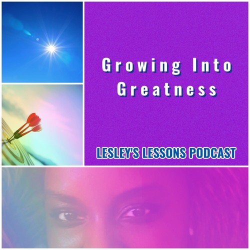 Growing Into Greatness Podcast