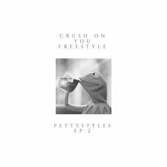 Crush On You Freestyle (#pettystyles ep.2)