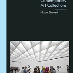 Access EPUB ✔️ Museums and Wealth: The Politics of Contemporary Art Collections by  N