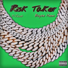 T-Jxint - RISK TAKER II (Feat. Baybe Heem)