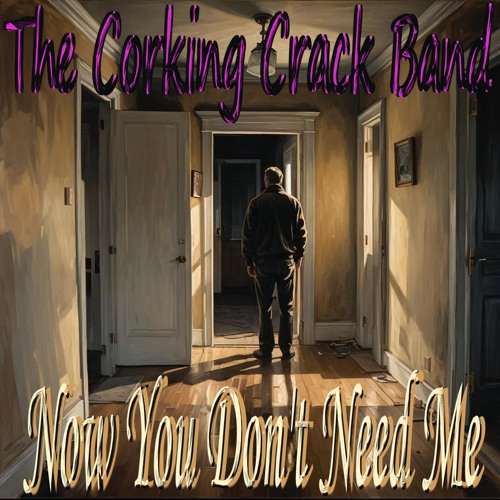 Now You Don't Need Me