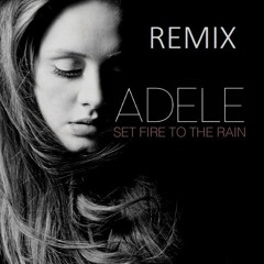 Set Fire To The Rain (Remix)