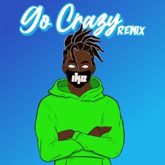 Go Crazy Remix